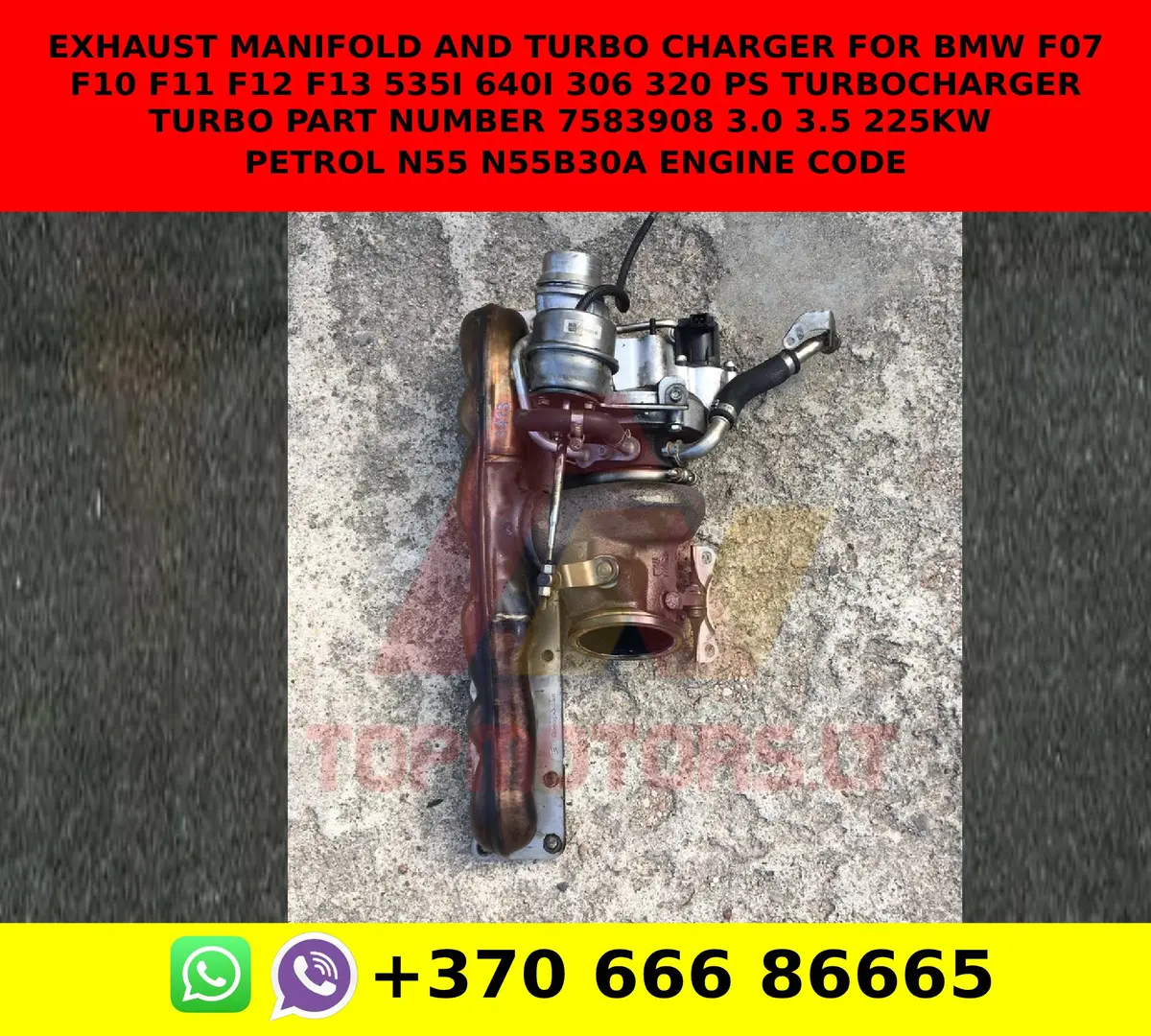 Exhaust Manifold And Turbo Charger For Bmw F07 F10 F11 F12 F13 535I 640I 306 320 Ps Turbocharger Turbo Part Number 7583908 3.0 3.5 225Kw Petrol N55 N55b30a Engine Code 1