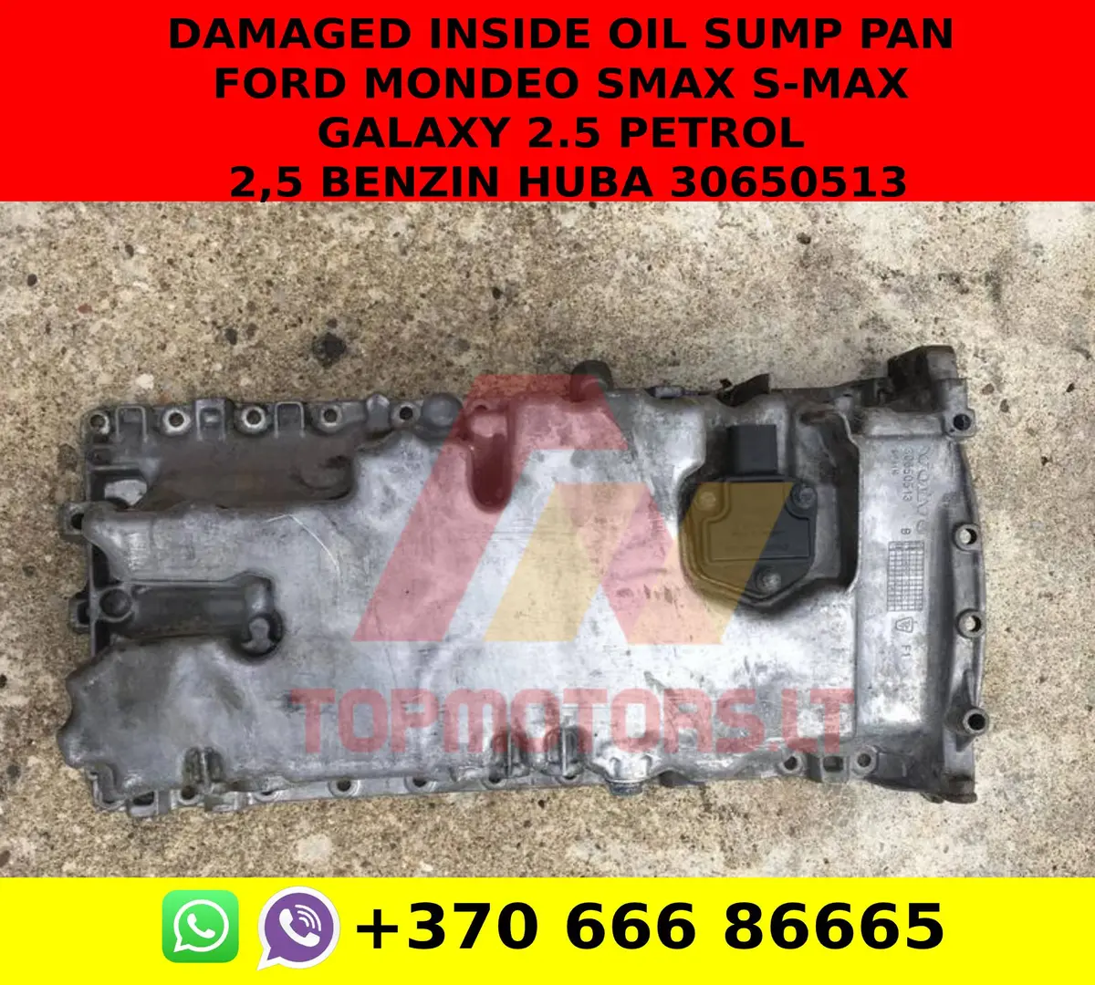 Damaged Inside Oil Sump Pan Ford Mondeo Smax S-Max Galaxy 2.5 Petrol 2,5 Benzin Huba 30650513 1