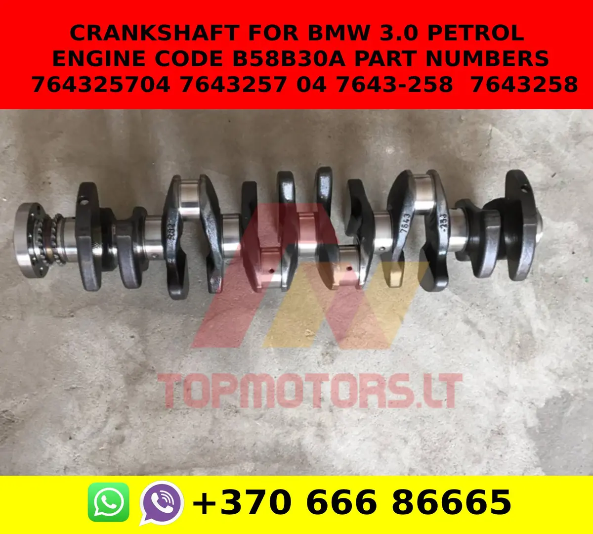 Crankshaft For Bmw 3.0 Petrol Engine Code B58b30a Part Numbers 764325704 7643257 04 7643-258 / 7643258 1