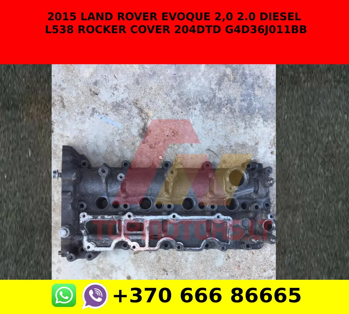 2015 Land Rover Evoque 2,0 2.0 Diesel L538 Rocker Cover 204Dtd G4d36j011bb 1