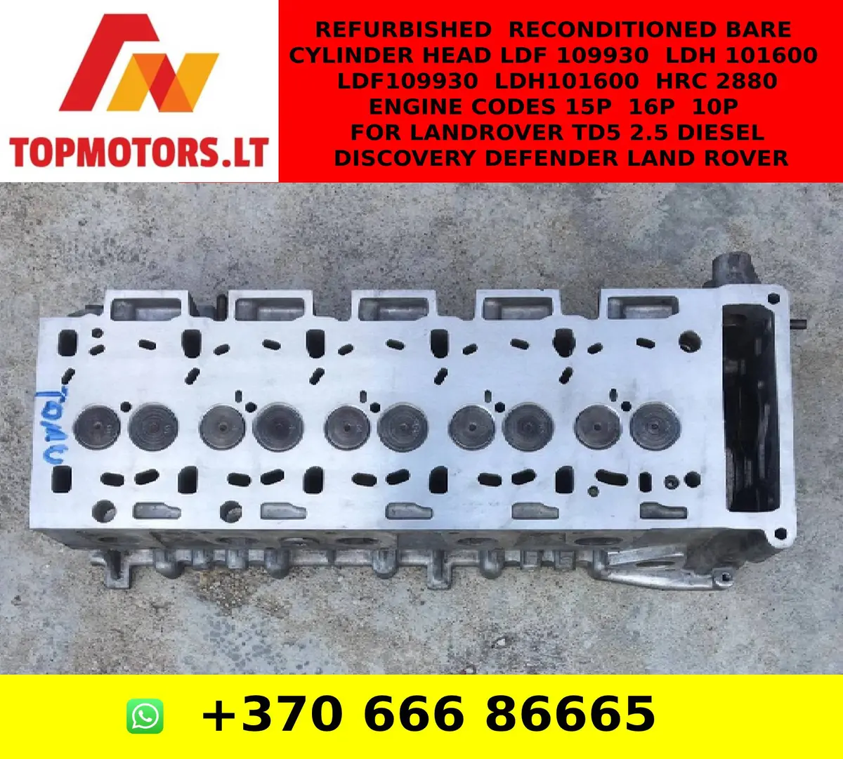 Refurbished / Reconditioned Bare Cylinder Head Ldf 109930 / Ldh 101600 / Ldf109930 / Ldh101600 / Hrc 2880 Engine Codes 15P / 16P / 10P For Landrover Td5 2.5 Diesel Discovery Defender Land Rover 1