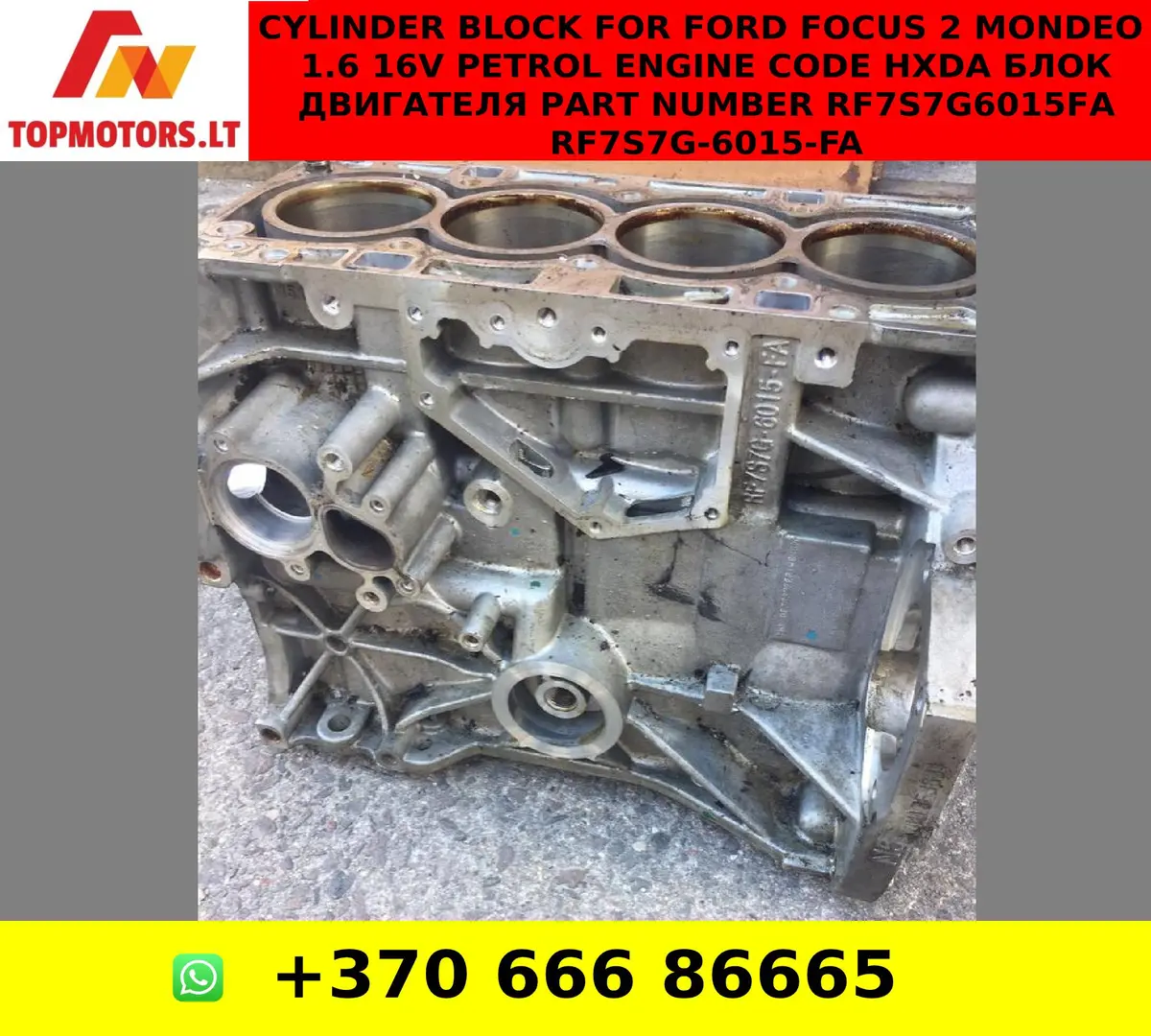 Cylinder Block For Ford Focus 2 Mondeo 1.6 16V Petrol Engine Code Hxda Блок Двигателя Part Number Rf7s7g6015fa Rf7s7g-6015-Fa 1