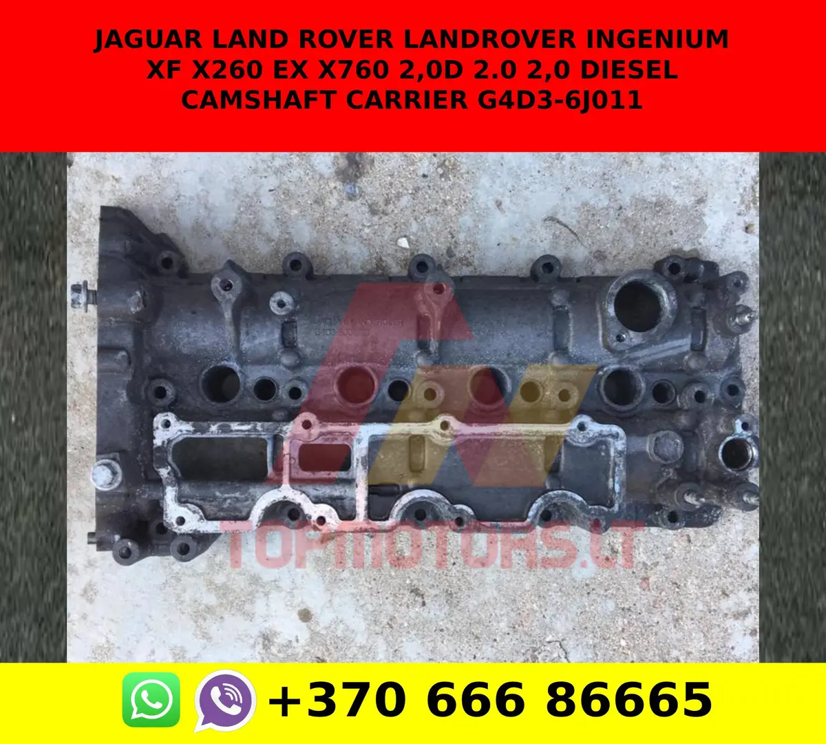 Jaguar Land Rover Landrover Ingenium Xf X260 Ex X760 2,0D 2.0 2,0 Diesel Camshaft Carrier G4d3-6J011 1