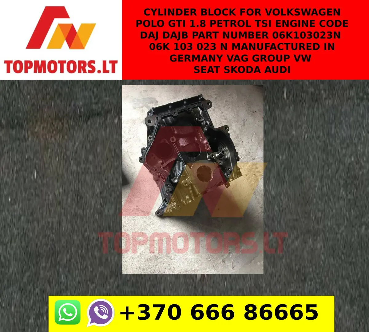 Cylinder Block For Volkswagen Polo Gti 1.8 Petrol Tsi Engine Code Daj Dajb Part Number 06K103023n / 06K 103 023 N Manufactured In Germany Vag Group Vw Seat Skoda Audi 1