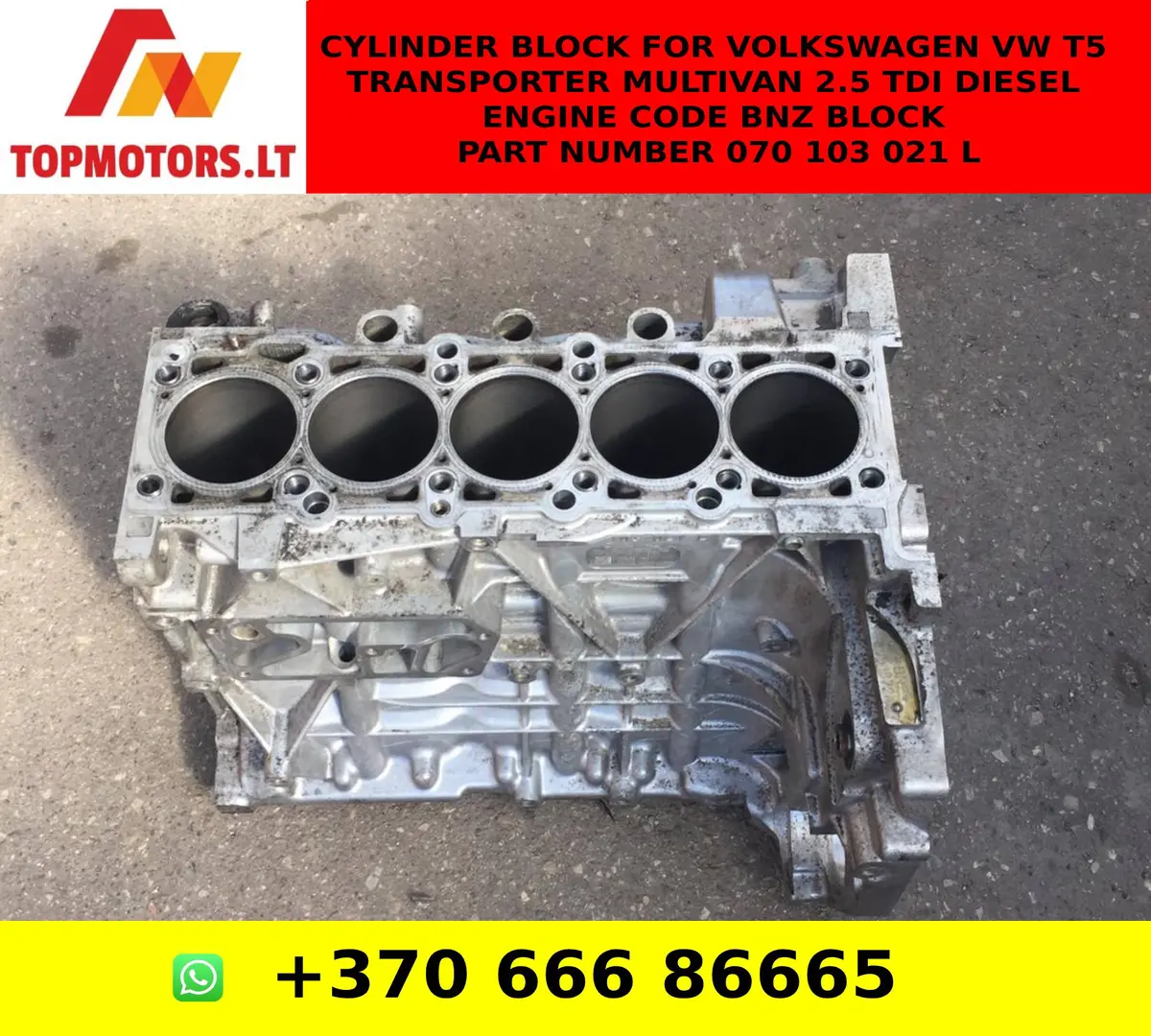 Cylinder Block For Volkswagen Vw T5 Transporter Multivan 2.5 Tdi Diesel Engine Code Bnz Block Part Number 070 103 021 L 1