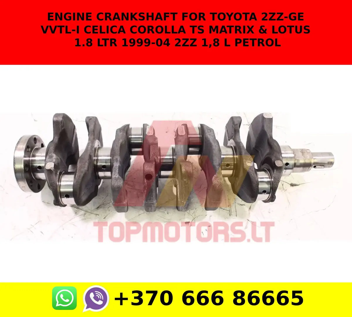 Engine Crankshaft For Toyota 2Zz-Ge Vvtl-I Celica Corolla Ts Matrix & Lotus 1.8 Ltr 1999-04 2Zz 1,8 L Petrol 1
