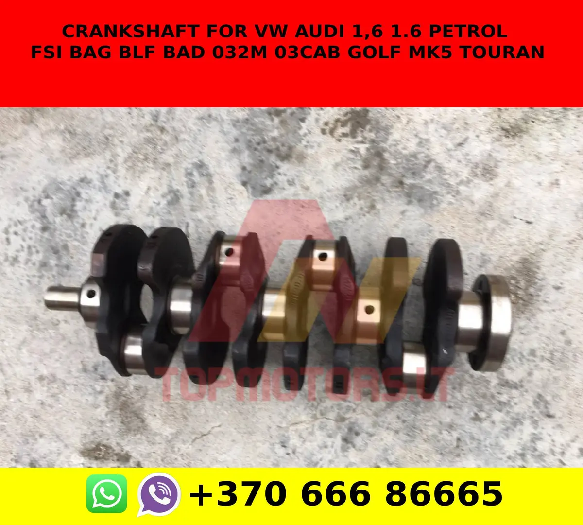 Crankshaft For Vw Audi 1,6 1.6 Petrol Fsi Bag Blf Bad 032M 03Cab Golf Mk5 Touran 1