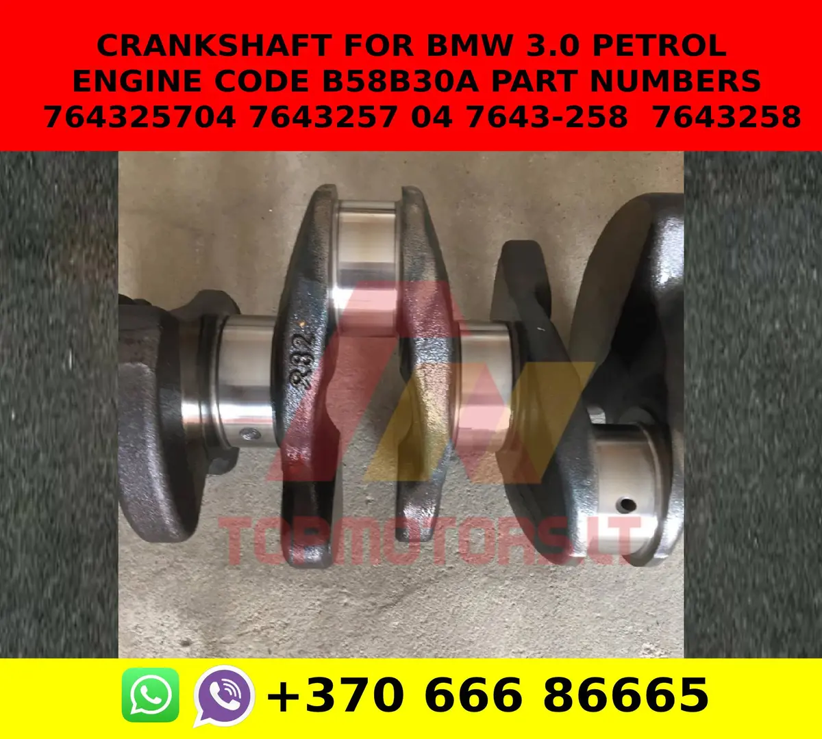 Crankshaft For Bmw 3.0 Petrol Engine Code B58b30a Part Numbers 764325704 7643257 04 7643-258 / 7643258 2