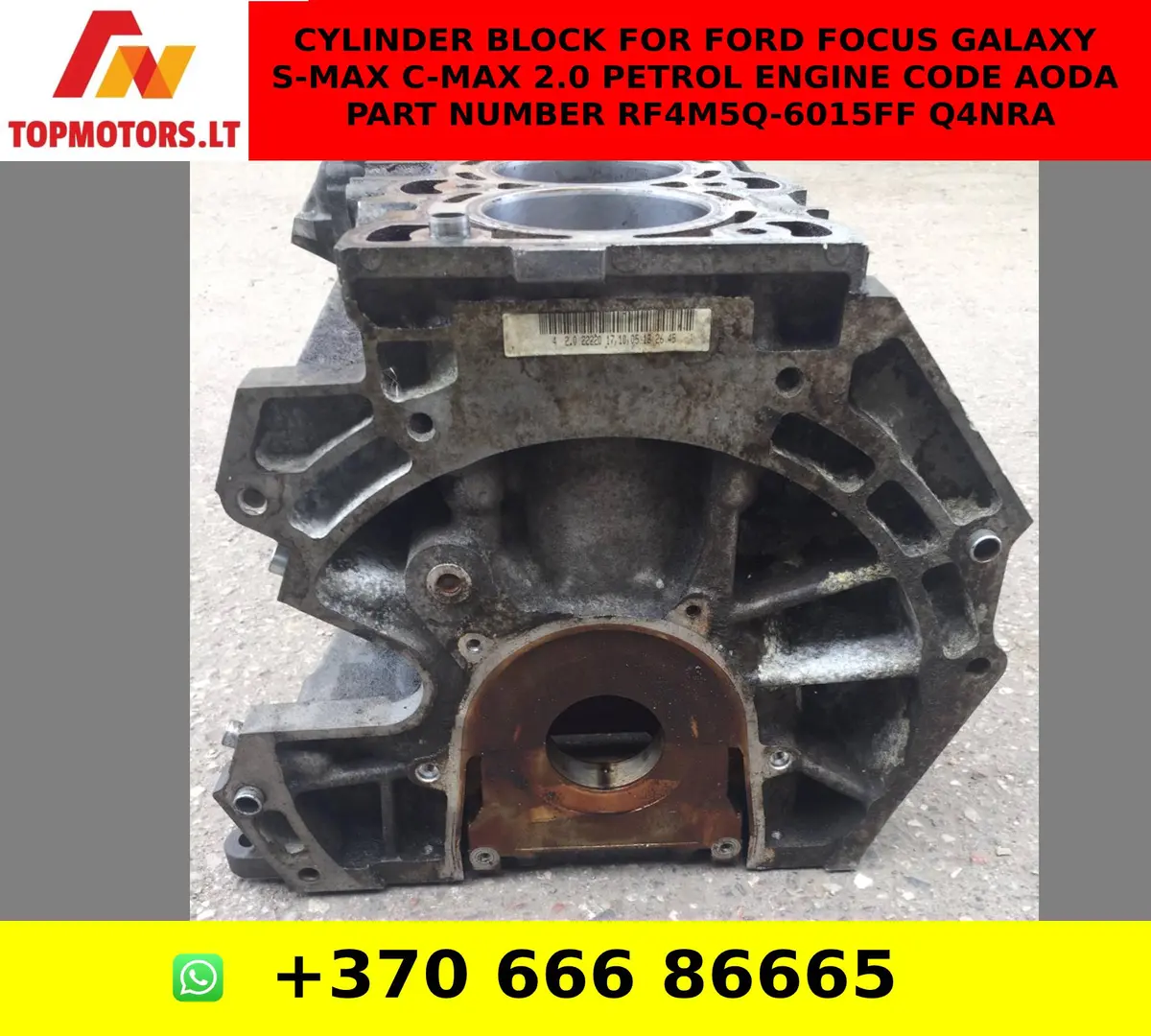 Cylinder Block For Ford Focus Galaxy S-Max C-Max 2.0 Petrol  Engine Code Aoda Part Number Rf4m5q-6015Ff Q4nra 1