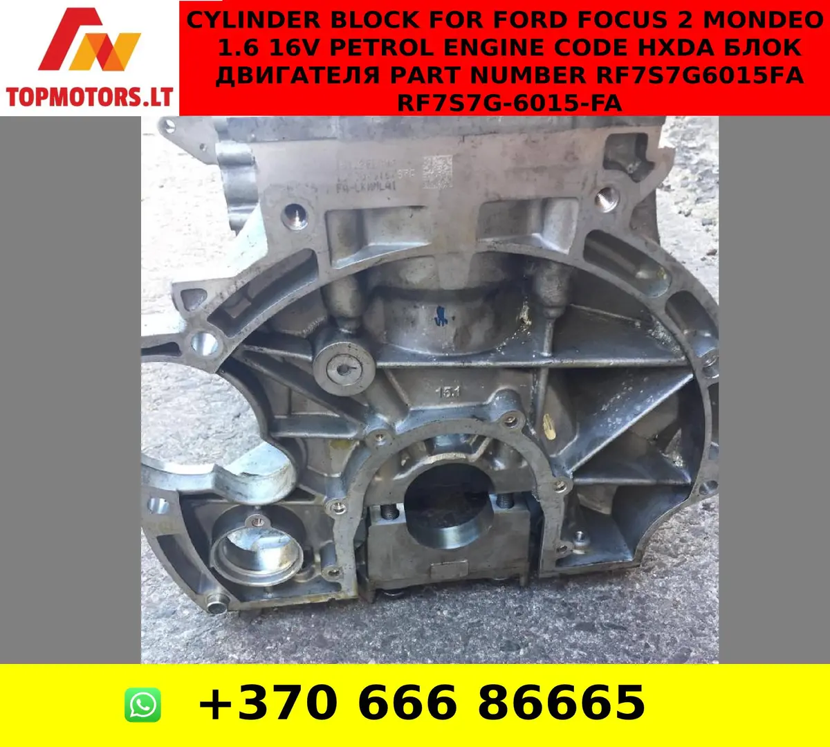 Cylinder Block For Ford Focus 2 Mondeo 1.6 16V Petrol Engine Code Hxda Блок Двигателя Part Number Rf7s7g6015fa Rf7s7g-6015-Fa 2