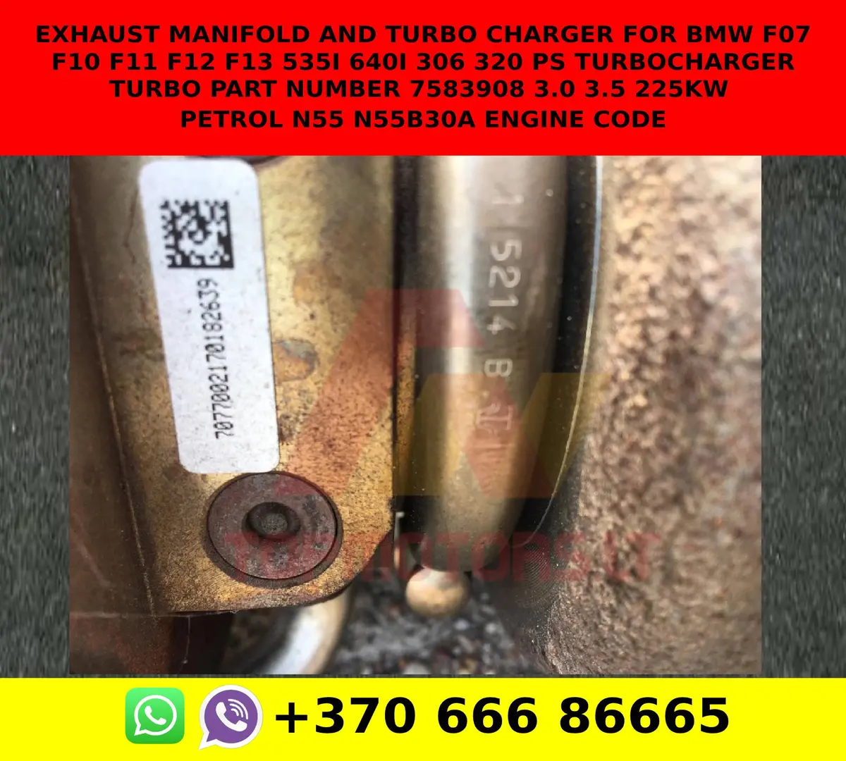 Exhaust Manifold And Turbo Charger For Bmw F07 F10 F11 F12 F13 535I 640I 306 320 Ps Turbocharger Turbo Part Number 7583908 3.0 3.5 225Kw Petrol N55 N55b30a Engine Code 2
