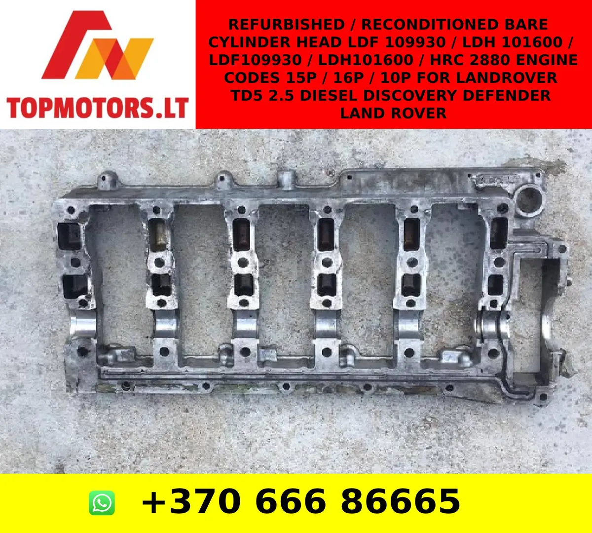 Refurbished / Reconditioned Bare Cylinder Head Ldf 109930 / Ldh 101600 / Ldf109930 / Ldh101600 / Hrc 2880 Engine Codes 15P / 16P / 10P For Landrover Td5 2.5 Diesel Discovery Defender Land Rover 2
