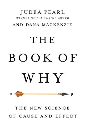 The Book Of Why: The New Science Of Cause And Effect (English Edition) 1