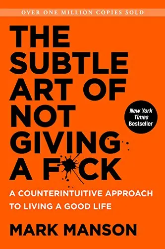 The Subtle Art Of Not Giving A F*Ck: A Counterintuitive Approach To Living A Good Life 1