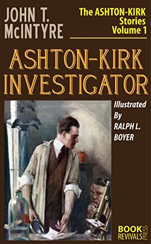 Ashton-Kirk, Investigator (Illustrated By Ralph L. Boyer) 1