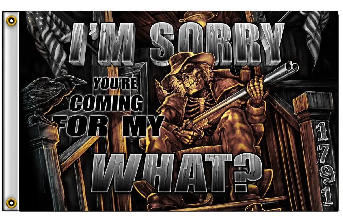 I'm Sorry / Coming For My What ? Gun (3Ft X 5Ft) Deluxe Biker Flag 1