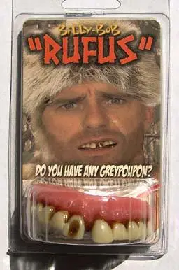 Rufus With Cavity Billy Bob Teeth 1