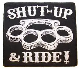 Shut Up And Ride Patch 1