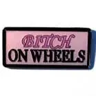 Bitch On Wheels Off Hat / Jacket Pin 1