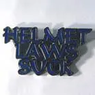 Helmet Laws Suck Hat / Jacket Pin 1