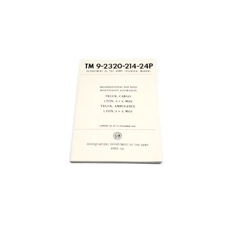 Tm 9-2320-214-24P Organizational And Field Maintenance Allowances - Truck, Cargo 1-Ton, 4X4, M601 Truck & Ambulance 1-Ton, 4X4, M615 (September 1967) - Rbk-392 1