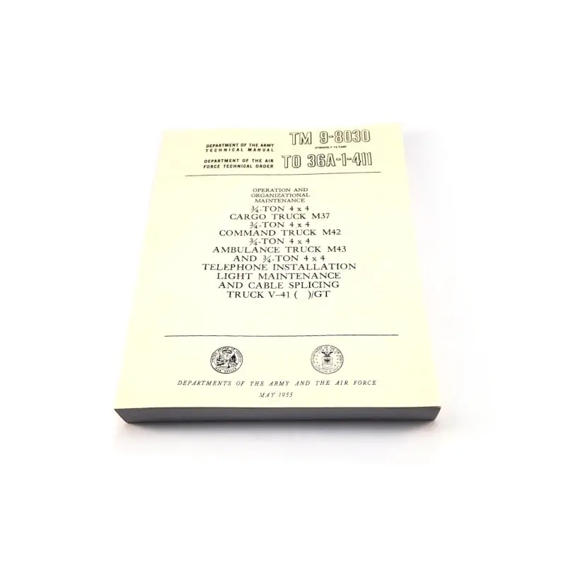 Tm 9-8030 To 36A-1-411 Operational And Organizational Maintenance - 3/4-Ton 4X4 Cargo Truck M37, 3/4-Ton 4X4 Command Truck M42, 3/4-Ton 4X4 Ambulance Truck M43, 3/4-Ton 4X4 - Rbk-395 1