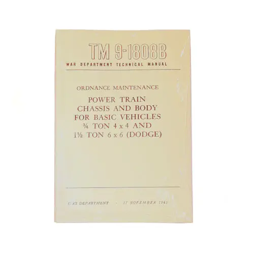 New Tm 9-1808B Ordnance Maintenance - Power Train, Chassis & Body - 3/4 Ton 4X4 & 1-1/2 Ton 6X6 - Rbk-351 1