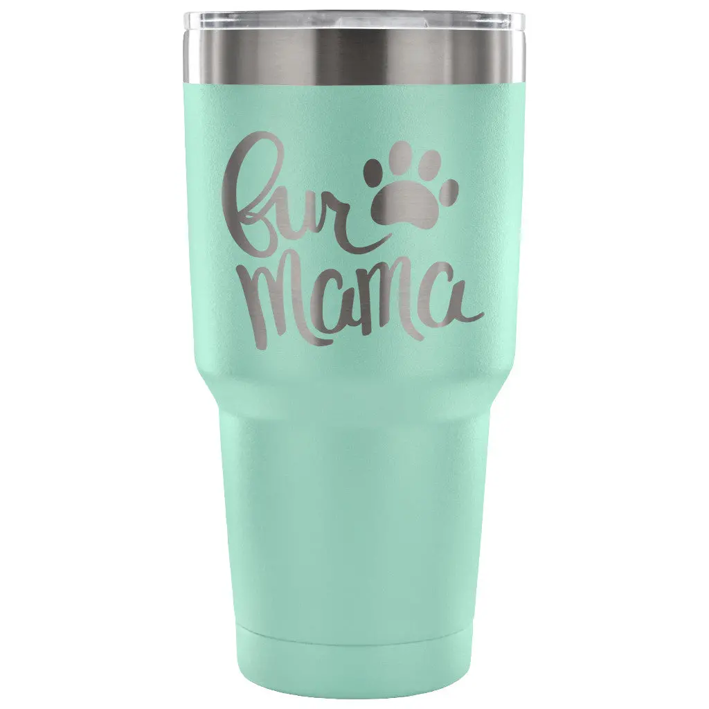 Fur Mama 30 Oz Tumbler - Travel Cup, Coffee Mug 6